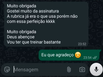 Mensagem de cliente: Gostei muito da assinatura. A rubrica já era o que uso, porém não com essa perfeição.